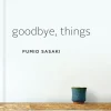 Kinokuniya Goodbye, Things: The New Japanese Minimalism Store